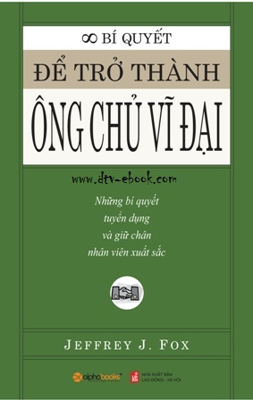 Bí quyết để trở thành Ông chủ vĩ đại