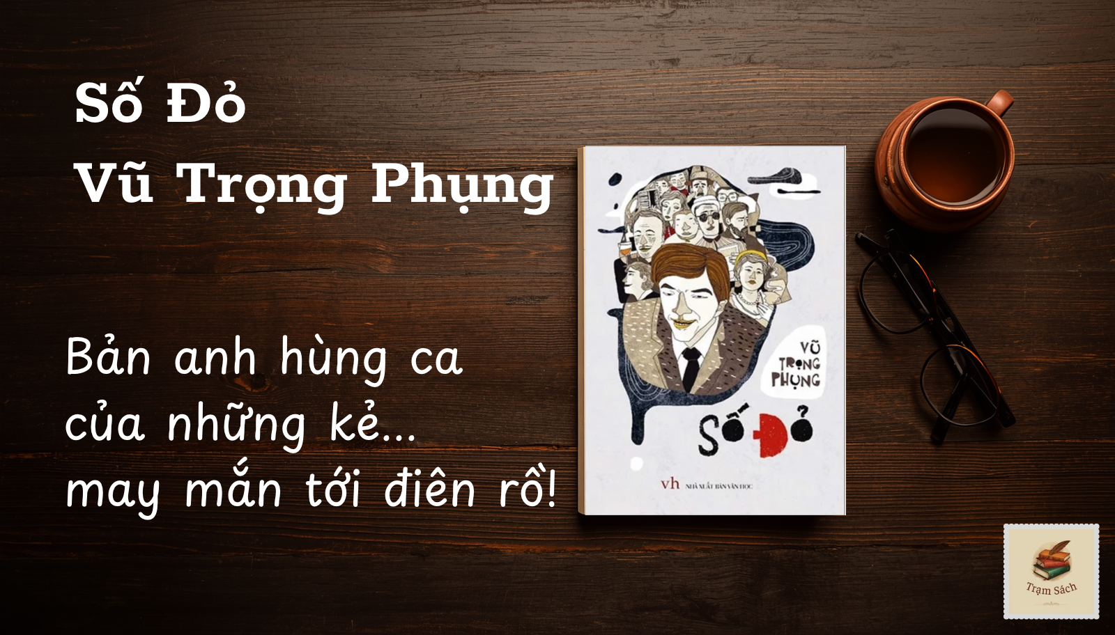 Review Sách: Số Đỏ - Bản Anh Hùng Ca Của Những Kẻ... May Mắn Tới Điên Rồ