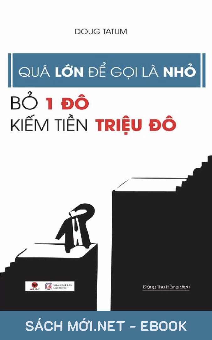 Quá Lớn Để Gọi Là Nhỏ - Bỏ 1 Đô Kiếm Tiền Triệu Đô