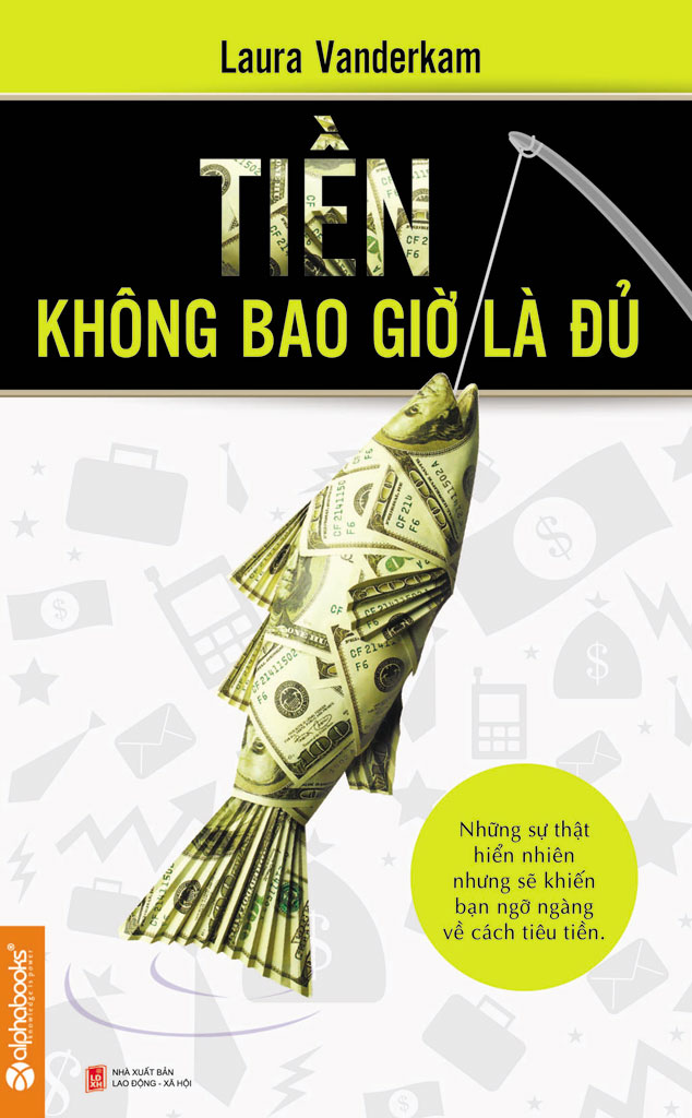 Tiền Không Bao Giờ Là Đủ